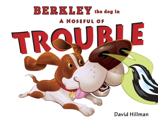 Berkley the Dog in A Noseful of Trouble by Hillman, David