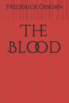 The Blood by Osborn, Frederick