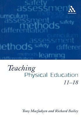 Teaching Physical Education 11-18: Perspectives and Challenges by Macfadyen, Tony