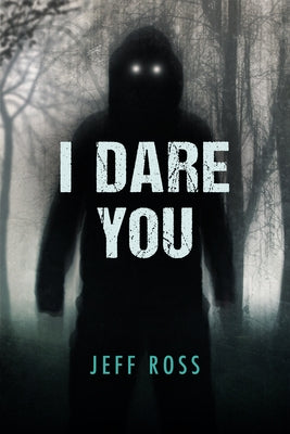 I Dare You by Ross, Jeff