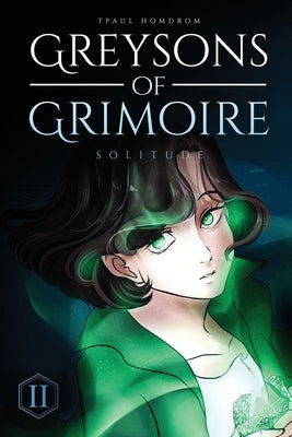 Greysons of Grimoire: Solitude by Homdrom, Tpaul