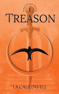 Treason by J. a. Cauldwell