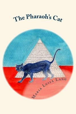 The Pharaoh's Cat by Lang, Maria Luisa