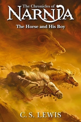 Horse and His Boy by Lewis, C. S.