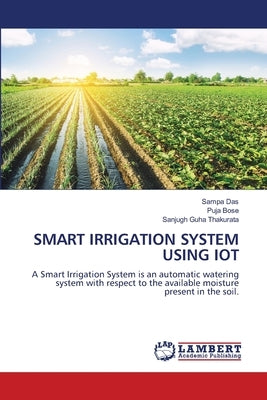 Smart Irrigation System Using Iot by Das, Sampa