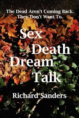 Sex Death Dream Talk by Sanders, Richard