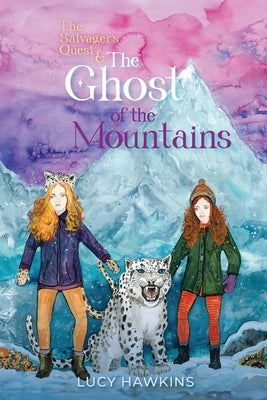 The Salvager's Quest and The Ghost of the Mountains by Hawkins, Lucy