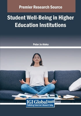 Student Well-Being in Higher Education Institutions by Aloka, Peter Jo