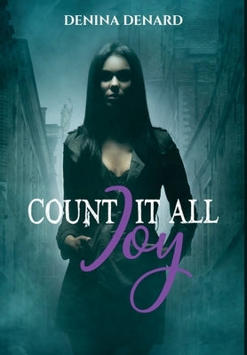 Count It All Joy by Denard, Denina