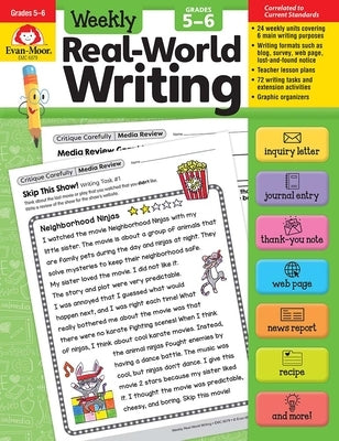 Weekly Real-World Writing, Grade 5 - 6 Teacher Resource by Evan-Moor Corporation