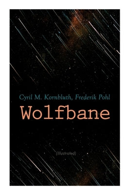 Wolfbane (Illustrated): Dystopian Novel by , Frederik