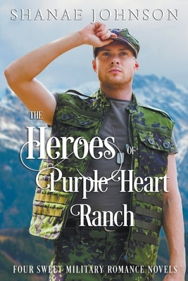 Heroes of Purple Heart Ranch by Johnson, Shanae