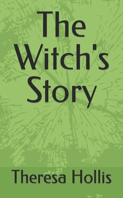 The Witch's Story by Hollis, Theresa