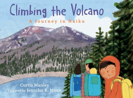 Climbing the Volcano: A Journey in Haiku by Manley, Curtis