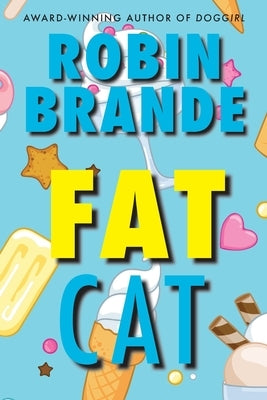 Fat Cat by Brande, Robin