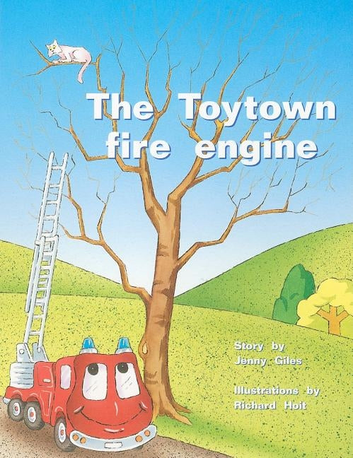 The Toytown Fire Engine: Individual Student Edition Yellow (Levels 6-8) by Rigby