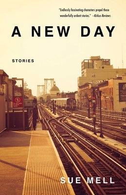 A New Day: Stories by Mell, Sue