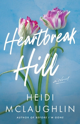 Heartbreak Hill by McLaughlin, Heidi