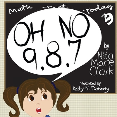 Oh No! 9,8,7 by Clark, Nita Marie