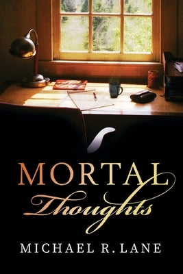 Mortal Thoughts by Lane, Michael R.