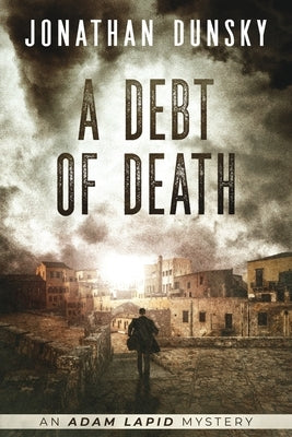 A Debt of Death by Dunsky, Jonathan