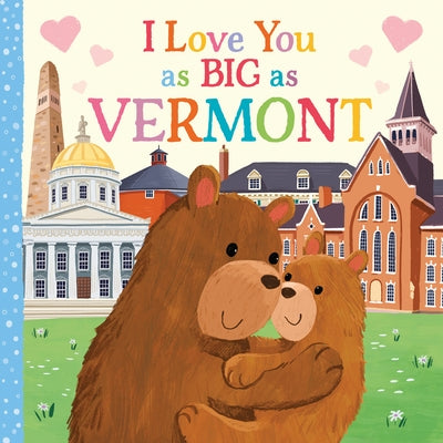 I Love You as Big as Vermont by Rossner, Rose