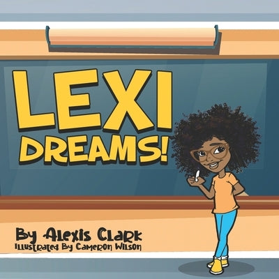 Lexi Dreams! by Wilson, Cameron