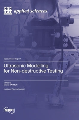 Ultrasonic Modelling for Non-destructive Testing by Darmon, Michel