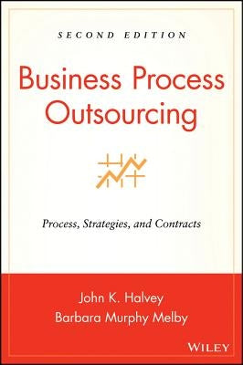 Business Process Outsourcing 2E w/ URL by Halvey, John K.