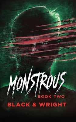 Monstrous Book Two by Black, Sawyer