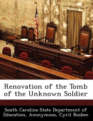 Renovation of the Tomb of the Unknown Soldier by Busbee, Cyril