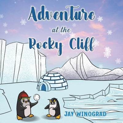 Adventure at the Rocky Cliff by Winograd, Jay