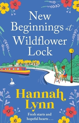 New Beginnings at Wildflower Lock by Lynn, Hannah