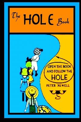 The Hole Book: by Peter Newell by Newell, Peter