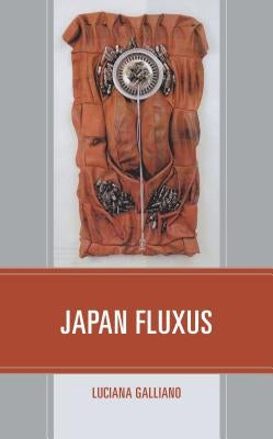 Japan Fluxus by Galliano, Luciana