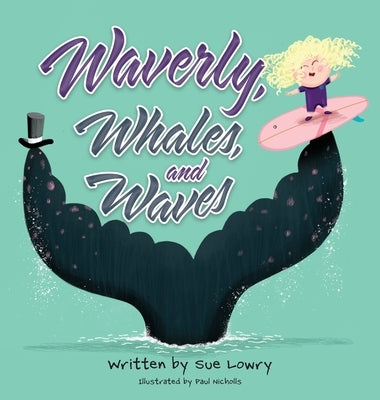 Waverly, Whales, and Waves by Lowry, Sue