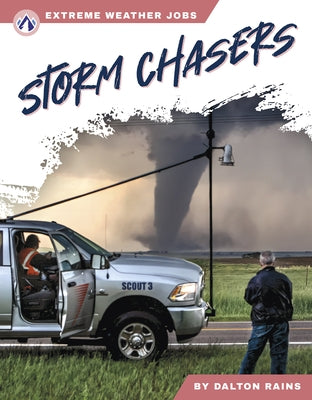 Storm Chasers by Rains, Dalton