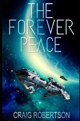 The Forever Peace by Robertson, Craig