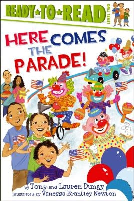 Here Comes the Parade!: Ready-To-Read Level 2 by Dungy, Tony