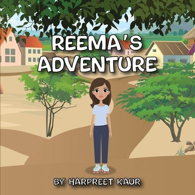 Reema's Adventure by Kaur, Harpreet