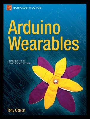 Arduino Wearables by Olsson, Tony