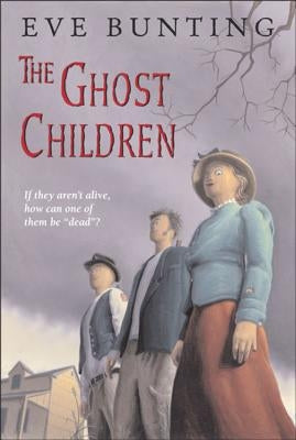 The Ghost Children by Bunting, Eve