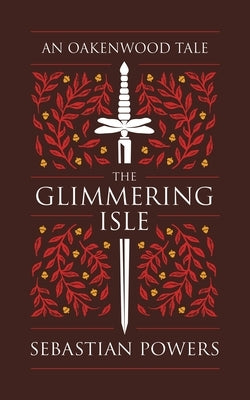 The Glimmering Isle by Powers, Sebastian