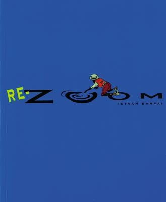 Re-Zoom by Banyai, Istvan