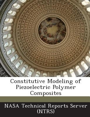 Constitutive Modeling of Piezoelectric Polymer Composites by Nasa Technical Reports Server (Ntrs)