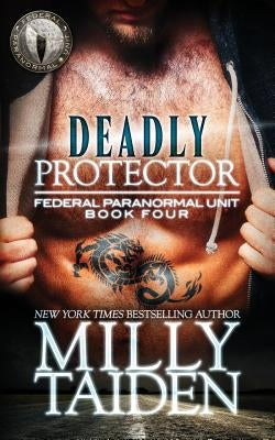 Deadly Protector by Taiden, Milly