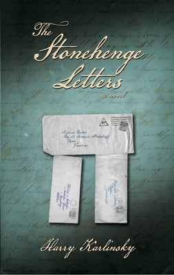 The Stonehenge Letters by Karlinsky, Harry