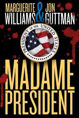 Madame President by Guttman, Jon