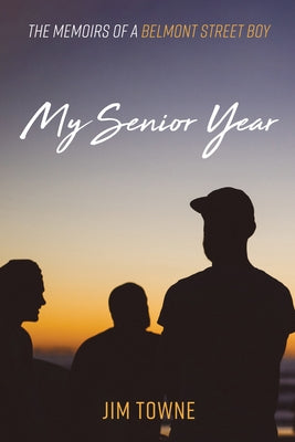 My Senior Year by Towne, Jim