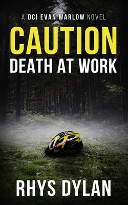 Caution Death At Work by Dylan, Rhys